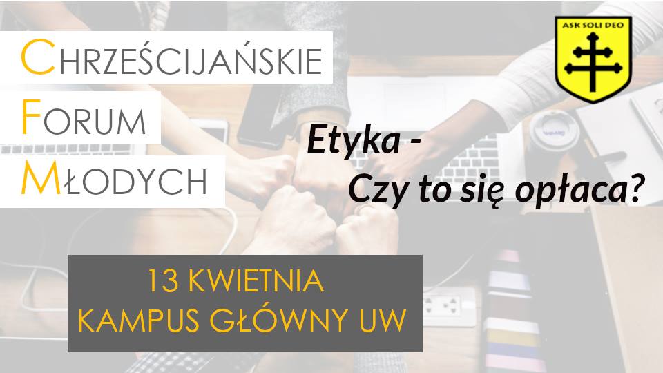Chrześcijańskie Forum Młodych Chrześcijańskie Forum Młodych